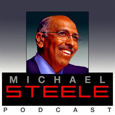 michael steele podcast|michael steele podcast on stitcher.